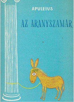 Apuleius - Az aranyszamár (dedikált), Budapest 1957 antikvár könyv