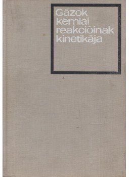 V. N. Kondratyev - Gázok kémiai reakcióinak kinetikája, Budapest 1966 antikvár könyv