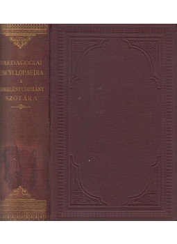 Verédy Károly (szerk.) - Paedagogiai encyclopaedia különös tekintettel a népoktatás állapotára., Budapest 1886 antikvár könyv