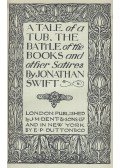 Jonathan Swift - A Tale of a Tub, the Battle of the Books and other satires