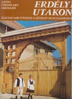 Kicsi Sándor, Szacsvay Imre - Erdélyi utakon II. kötet,  1988 antikvár könyv
