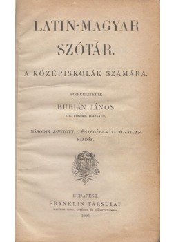 Burián János - Latin-magyar szótár a középiskolák számára, Budapest 1909 antikvár könyv