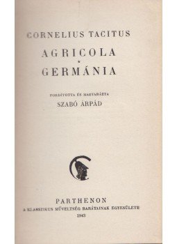 Cornelius Tacitus - Agricola / Germánia Cornelius Tacitus - Agricola / Germánia, Budapest 1943 antikvár könyv