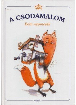 Bojtár Endre - A csodamalom Bojtár Endre - A csodamalom, Budapest 2000 antikvár könyv