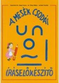 DR.GÓS,Adamikné dr. Jászó Anna - A mesék csodái - Íráselőkészítő
