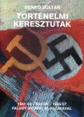 Benkő Zoltán - Történelmi keresztutak (dedikált)