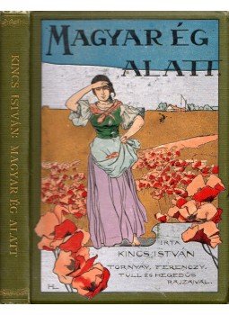 Kincs István - Magyar ég alatt, Budapest 1898 antikvár könyv