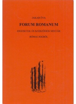 Jakab Éva - Forum Romanum Jakab Éva - Forum Romanum, 2008 antikvár könyv