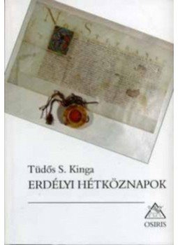 Tüdős Kinga - Erdélyi hétköznapok - I. Rákóczi György hadiszemléje a Székelyföldön, 1635, null 2001 antikvár könyv