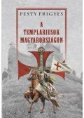 Pesty Frigyes - A templáriusok Magyarországon
