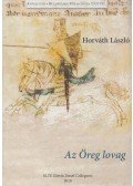 Horváth László - Az Öreg lovag