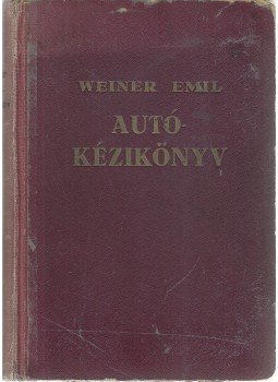 Weiner Emil - Autó-kézikönyv, Budapest 1929 antikvár könyv