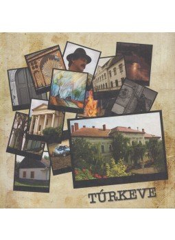 Örsi Julianna - Túrkeve Örsi Julianna - Túrkeve, Túrkeve 2008 antikvár könyv