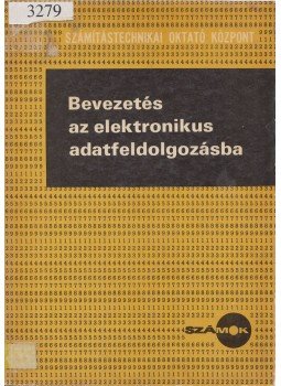 Pálfi Adorján (szerk.) - Bevezetés az elektronikus adatfeldolgozásba, Budapest 1972 antikvár könyv