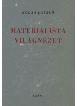 Rudas László - Materialista világnézet Rudas László - Materialista világnézet, Budapest 1950 antikvár könyv
