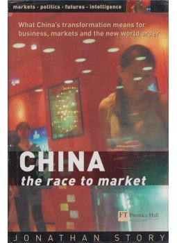 Jonathan Story - CHINA - The Race to Market, London 2003 antikvár könyv