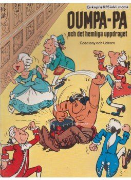 Goscinny, Uderzo - Oumpa-Pa - och det hemliga uppdraget Goscinny, Uderzo - Oumpa-Pa - och det hemliga uppdraget, Malmö 0 antikvár könyv