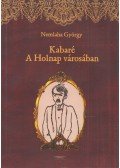 Nemlaha György - Kabaré a Holnap városában