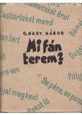 O. Nagy Gábor - Mi fán terem?
