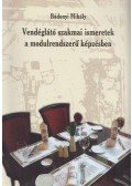 Bádonyi Mihály - Vendéglátó szakmai ismeretek a modulrendszerű képzésben