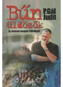 P. Gál Judit - Bűnüldözők (Dedikált) P. Gál Judit - Bűnüldözők (Dedikált), Budapest 2001 antikvár könyv