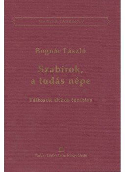 Bognár László - Szabírok, a tudás népe (dedikált), Budapest 2009 antikvár könyv