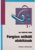 Dr. Márton Tibor - Forgács nélküli alakítások