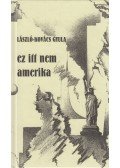 László-Kovács Gyula - Ez itt nem amerika (dedikált)