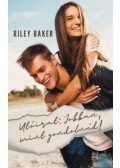 Riley Baker - Utóirat: Jobban, mint gondolnád!