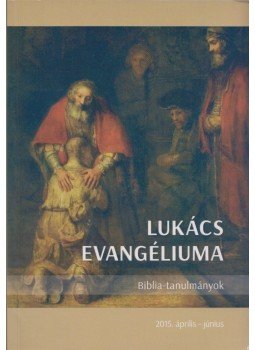 Balogh Gábor (szerk.), Kovács Zoltán (szerk.), Prancz Zoltán (szerk.) - Lukács evangéliuma Balogh Gábor (szerk.), Kovács Zoltán (szerk.), Prancz Zoltán (szerk.) - Lukács evangéliuma, Budapest 2015 antikvár könyv