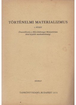  - Történelmi materializmus I., Budapest 1970 antikvár könyv