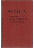 Sztálin - A Szovjetunió nagy honvédelmi háborújáról