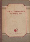 Gerencséry Béla,Benedek Gábor,Fekete Zoltánné,Linder Károly,Zajk István - Kémiai laboratóriumi gyakorlatok I.