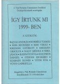Bajtai András,Borbély Tamás,Kiss Richárd,Kiss Virág,Krizsán Györgyi,Krizsán Orsolya,Nagy Médea,Nikl János,Radnóti Éva,Solymos Dániel - Így írtunk mi 1999-ben