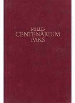 Oláh Zoltán - Millecentenárium Paks Oláh Zoltán - Millecentenárium Paks, Paks 1996 antikvár könyv