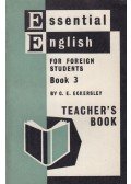 C. E. Eckerseley - Essential English for Foreign Students Book 3. Teacher's Book