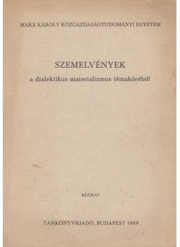 Erdeiné Dr. Izsák Júlia (szerk) - Szemelvények a dialektikus materializmus témaköréből, Budapest 1969 antikvár könyv