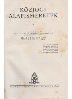 Dr. Egyed István - Közjogi alapismeretek Dr. Egyed István - Közjogi alapismeretek, Budapest 1927 antikvár könyv