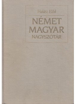 Halász Előd - Német-magyar szótár I. kötet A-K, Budapest 1990 antikvár könyv