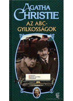 Agatha Christie - Az ABC-gyilkosságok Agatha Christie - Az ABC-gyilkosságok, Budapest 2003 antikvár könyv