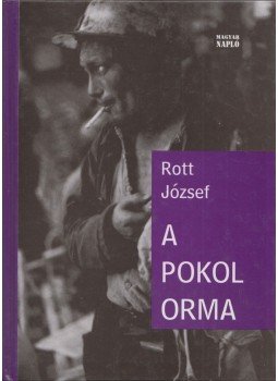 Rott József - A pokol orma (dedikált) Rott József - A pokol orma (dedikált), Budapest 0 antikvár könyv