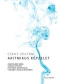 CSEHY ZOLTÁN - Aritmikus képzelet - Avantgárd zene, chance poetry és epikus gravitáció Cselényi László műveiben