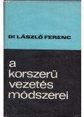 Dr. László Ferenc - A korszerű vezetés módszerei (dedikált)