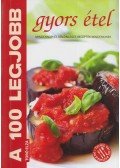 Toró Elza - A 100 legjobb gyors étel