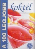 Toró Elza - A 100 legjobb koktél