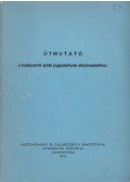 dr. Medveczky István,Tahy Béla - Útmutató a halászatról szóló jogszabályok alkalmazásához