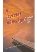 Palánkay Gausz Tibor S. J. - A szeretet mélységei