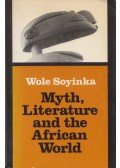Wole Soyinka - Myth, Literature and the African world