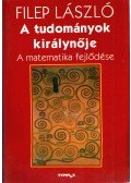 Filep László - A tudományok királynője