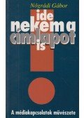 Nógrádi Gábor - Ide nekem a címlapot is! (dedikált)